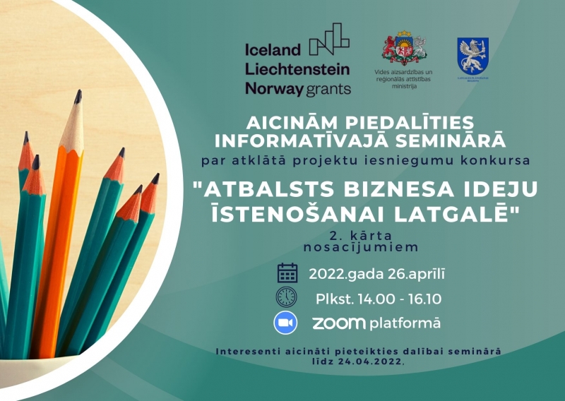 26. aprīlī notiks informatīvais seminārs par projektu konkursu “Atbalsts biznesa ideju īstenošanai Latgalē”