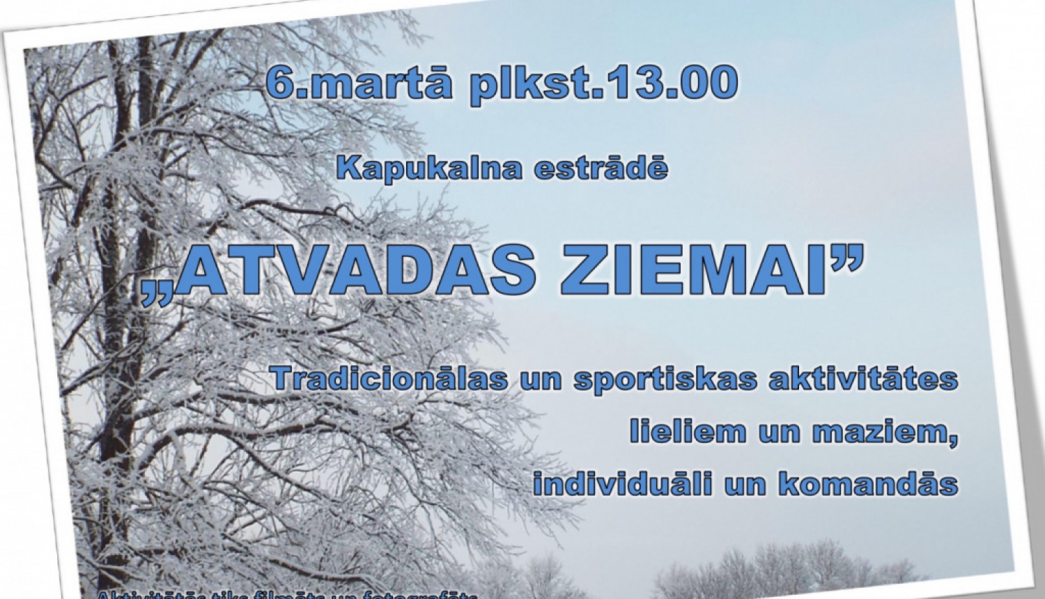 6.martā Ciblā notiks tradicionālās sporta aktivitātes “Atvadas ziemai”